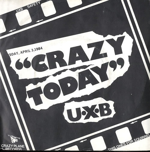 UXB Crazy Today 7" vinyl single (7 inch record / 45) UK UZD07CR552498