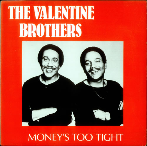 Valentine Brothers Money's Too Tight (To Mention) 12" vinyl single (12 inch record / Maxi-single) UK VLB12MO238579