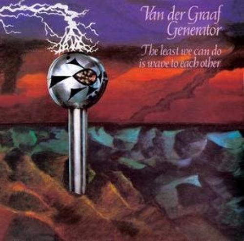 Van Der Graaf Generator The Least We Can Do Is Wave To Each Other CD album (CDLP) UK VDGCDTH325004