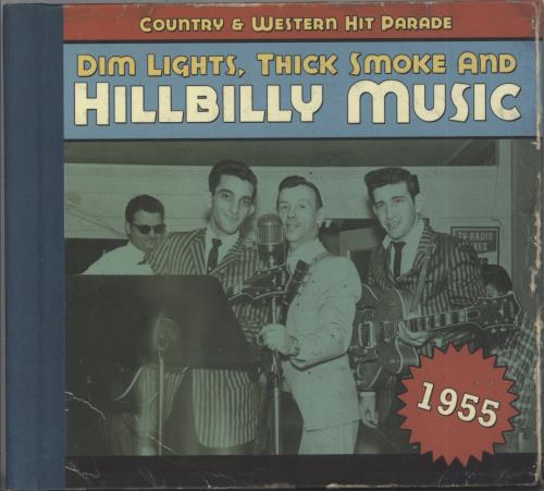 Various-50s/Rock & Roll/Rockabilly Dim Lights, Thick Smoke & Hillbilly Music: Country & Western Hit Parade - 1955 CD album (CDLP) German 50VCDDI861462