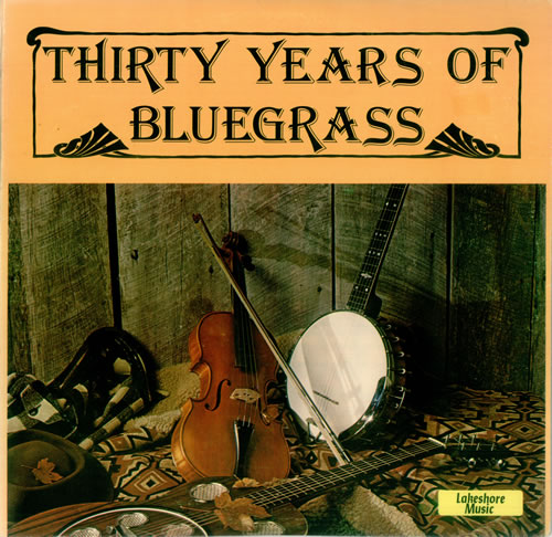 Various-Country Thirty Years Of Bluegrass 2-LP vinyl record set (Double LP Album) US CVA2LTH450893
