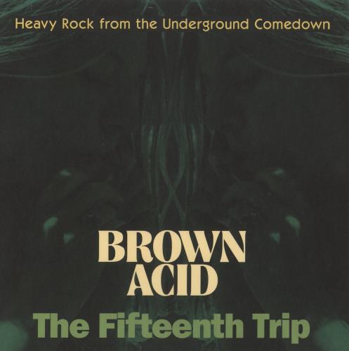 Various-Garage Psych Brown Acid: The Fifteenth Trip (Heavy Rock From The Underground Comedown) vinyl LP album (LP record) US 7I7LPBR856751