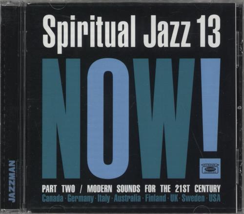 Various-Jazz Spiritual Jazz 13: Now! Part Two / Modern Sounds For The 21st Century CD album (CDLP) UK V-JCDSP865213