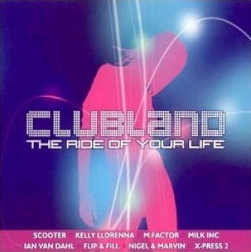 Various Artists Clubland - The Ride Of Your Life 2 CD album set (Double CD) UK VAR2CCL220732