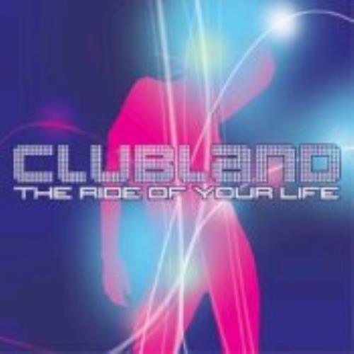 Various Artists Clubland - The Ride Of Your Life 2 CD album set (Double CD) UK VAR2CCL220732