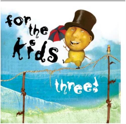 Various Artists For The Kids Three! CD album (CDLP) UK VARCDFO416636