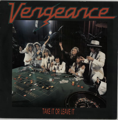 Vengeance Take It Or Leave It vinyl LP album (LP record) Dutch VGYLPTA603529