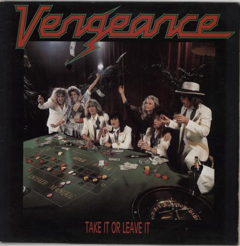 Vengeance Take It Or Leave It vinyl LP album (LP record) UK VGYLPTA757785