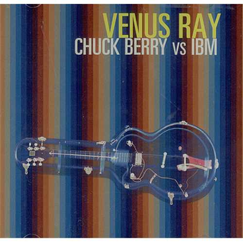 Venus Ray Chuck Berry Vs IBM CD album (CDLP) UK VA_CDCH408045