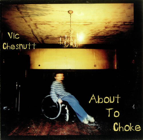 Vic Chesnutt About To Choke vinyl LP album (LP record) UK VICLPAB446308
