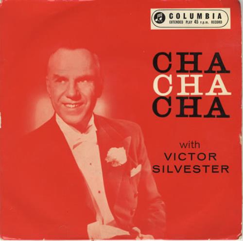 Victor Silvester Cha Cha Cha EP 7" vinyl single (7 inch record / 45) UK VCS07CH408627