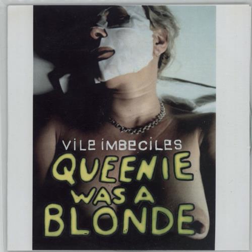 Vile Imbeciles Queenie Was A Blonde CD-R acetate UK VAYCRQU665684