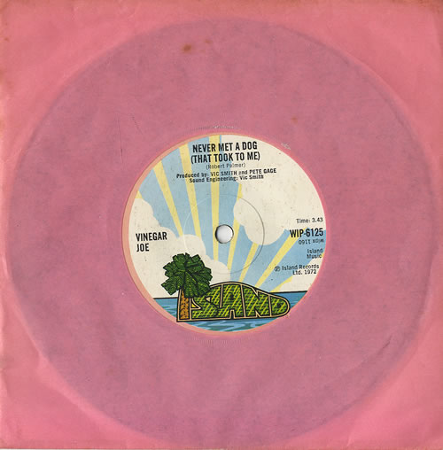 Vinegar Joe Never Met A Dog (That Took To Me) UK 7" vinyl single (7