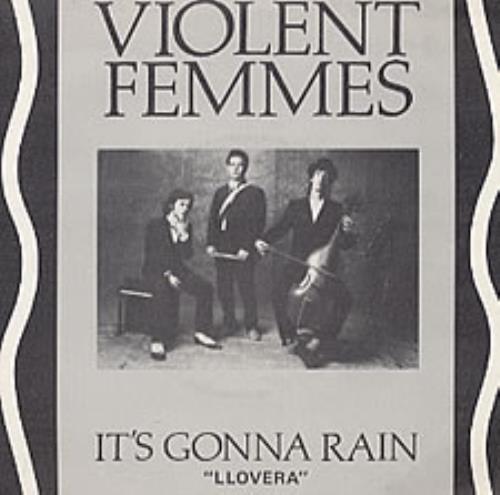 Violent Femmes It's Gonna Rain 7" vinyl single (7 inch record / 45) Spanish VIO07IT206616