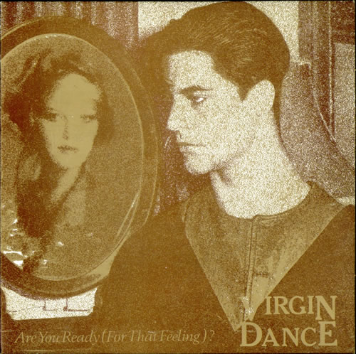 Virgin Dance Are You Ready (For That Feeling)? 7" vinyl single (7 inch record / 45) UK VI307AR502550