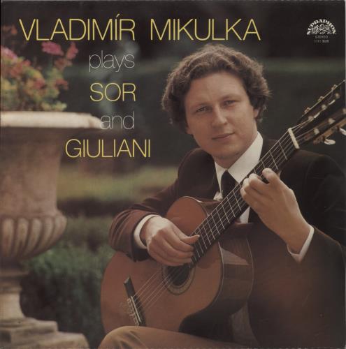 Vladim�r Mikula Vladim�r Mikulka Plays Sor And Giuliani vinyl LP album (LP record) Czech YLALPVL857083