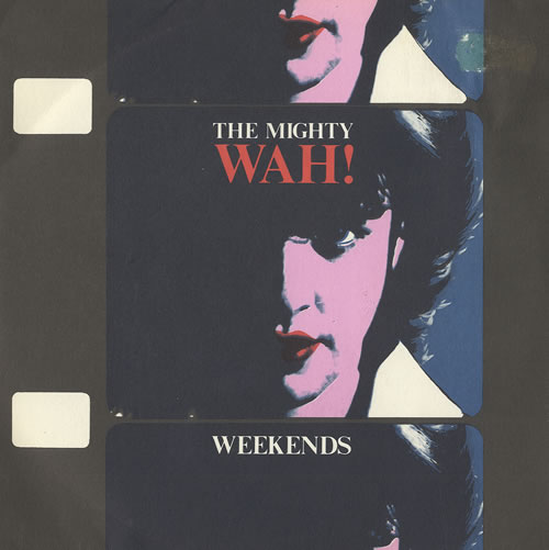 Wah! Weekends 7" vinyl single (7 inch record / 45) UK MIW07WE183334