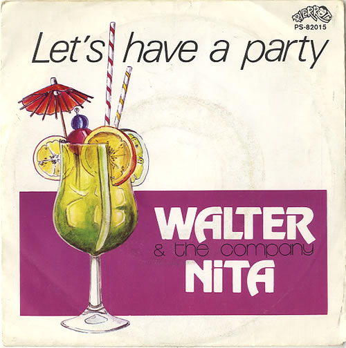 Walter Nita Let's Have A Party 7" vinyl single (7 inch record / 45) Dutch XAL07LE628917