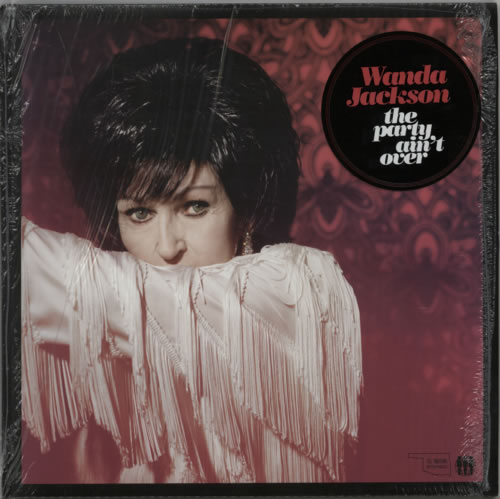 Wanda Jackson The Party Ain't Over vinyl LP album (LP record) US WJCLPTH605865