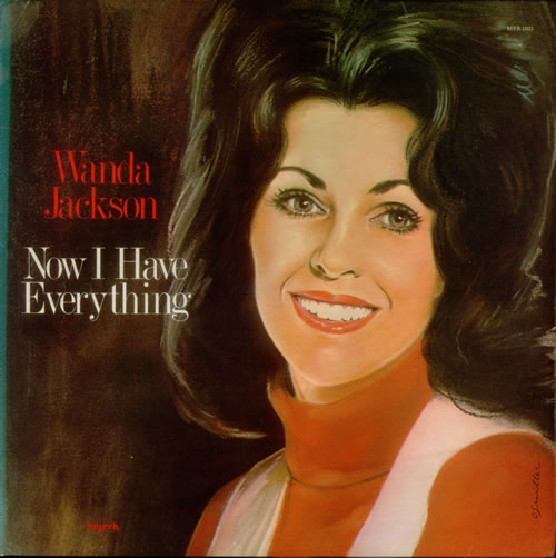 Wanda Jackson Now I Have Everything UK vinyl LP album (LP record) (548501)