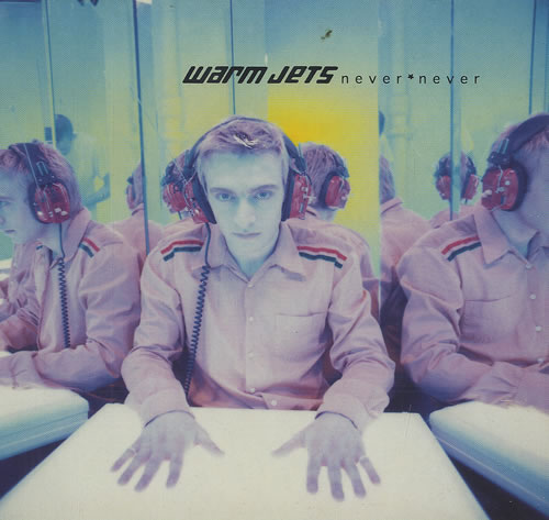 Warm Jets Never Never CD single (CD5 / 5") UK W-JC5NE487969