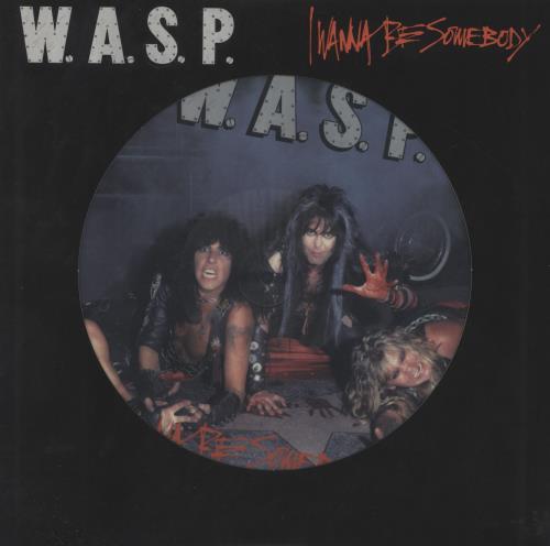 WASP I Wanna Be Somebody 12" vinyl picture disc (12 inch picture record) UK WAS2PIW803930