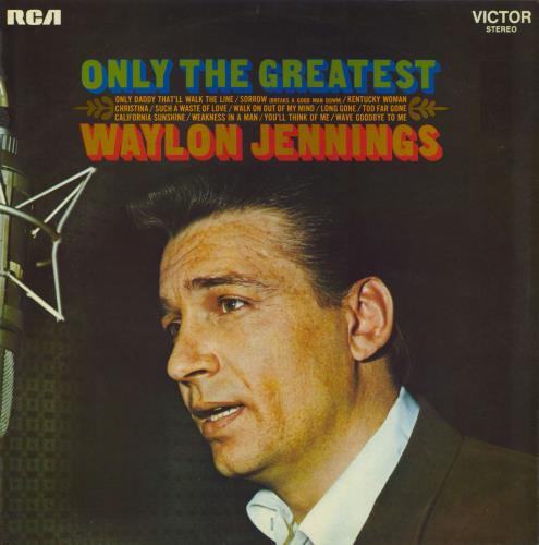 Waylon Jennings Only The Greatest vinyl LP album (LP record) UK WAJLPON810978