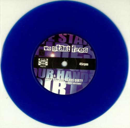 We Start Fires Let's Get Our Hands Dirty 7" vinyl single (7 inch record / 45) UK WB507LE417198