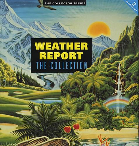 Weather Report The Collection 2-LP vinyl record set (Double LP Album) UK WEA2LTH392277