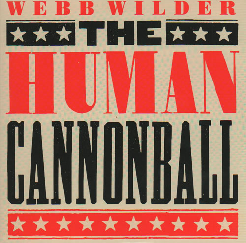 Webb Wilder The Human Cannonball 7" vinyl single (7 inch record / 45) UK WW307TH633693