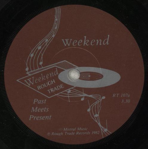 Weekend Past Meets Present 7" vinyl single (7 inch record / 45) UK EKE07PA211193