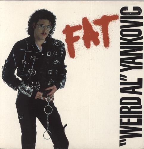 Weird Al Yankovic Fat 7" vinyl single (7 inch record / 45) UK YAN07FA852848