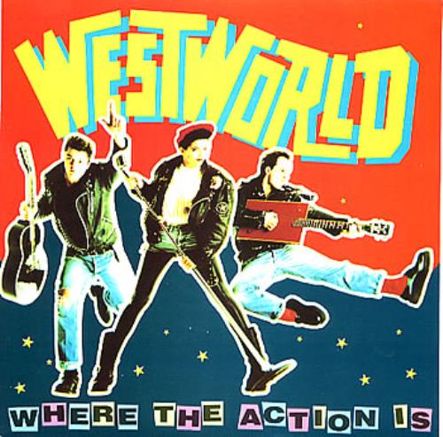 Westworld Where The Action Is 7" vinyl single (7 inch record / 45) UK WWO07WH273015