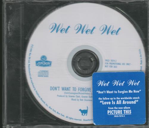 Wet Wet Wet Don't Want To Forgive Me Now CD single (CD5 / 5") US WETC5DO57080