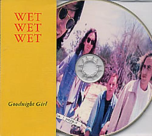 Wet Wet Wet Goodnight Girl CD single (CD5 / 5") UK WETC5GO31495