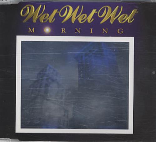 Wet Wet Wet Morning CD single (CD5 / 5") UK WETC5MO331085