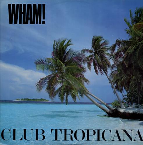 Wham Club Tropicana 12" vinyl single (12 inch record / Maxi-single) UK WHA12CL17585