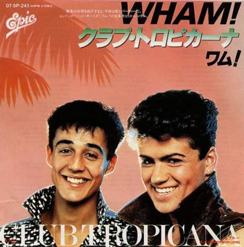 Wham Club Tropicana 7" vinyl single (7 inch record / 45) Japanese WHA07CL357488