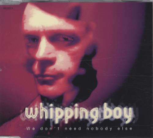 Whipping Boy We Don't Need Nobody Else CD single (CD5 / 5") UK WHPC5WE337462