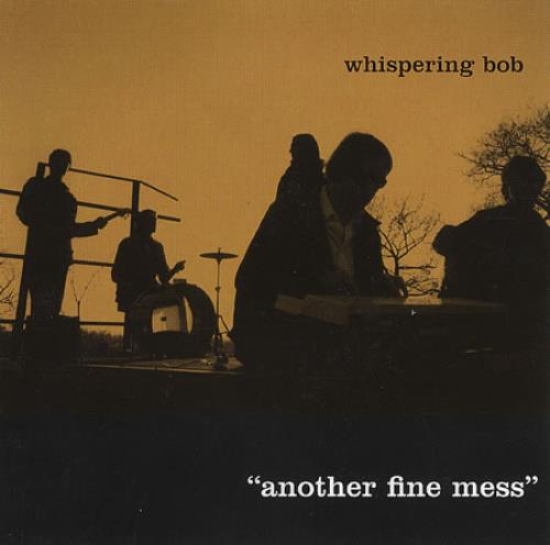 Whispering Bob Another Fine Mess CD album (CDLP) UK WH1CDAN383843