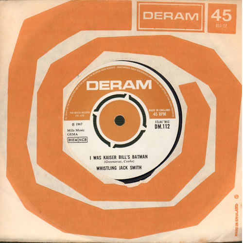 Whistling Jack Smith I Was Kaiser Bill's Batman - 1st 7" vinyl single (7 inch record / 45) UK WKJ07IW556008