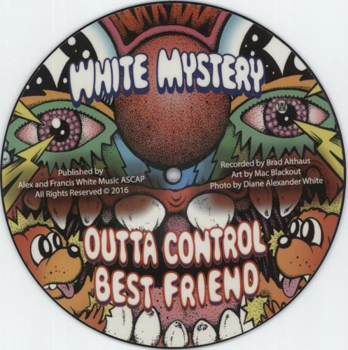 White Mystery Outta Control 7" vinyl picture disc (7 inch picture disc single) US -II7POU883831