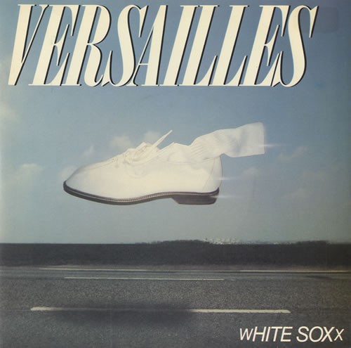 White Soxx Versailles 7" vinyl single (7 inch record / 45) UK WSX07VE449109