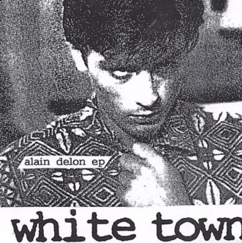 White Town Alain Delon EP 7" vinyl single (7 inch record / 45) UK W-T07AL316167