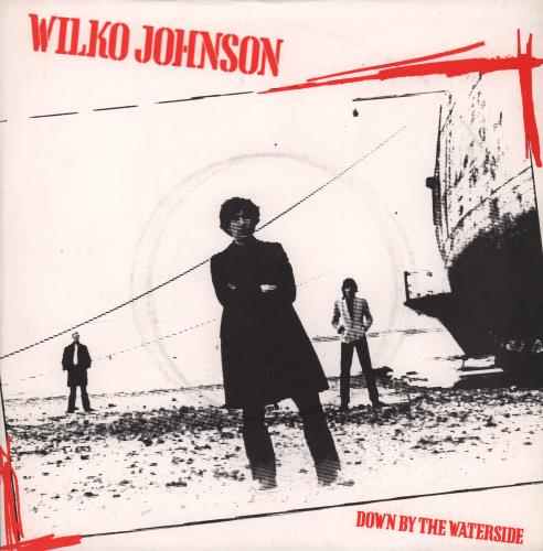 Wilko Johnson Down By The Waterside 7" vinyl single (7 inch record / 45) UK WLJ07DO661880