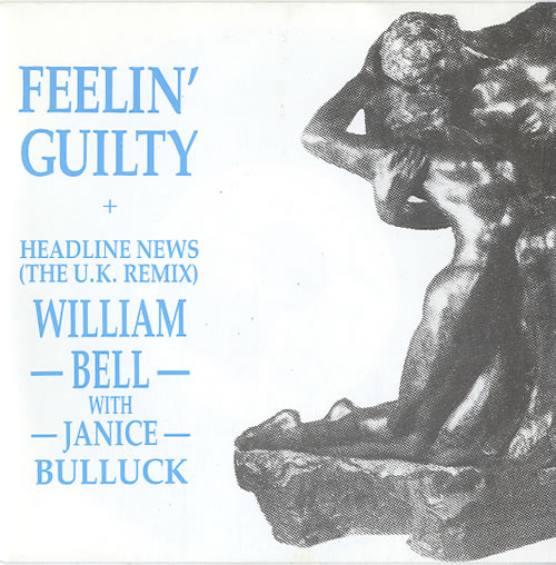 William Bell Feelin' Guilty 7" vinyl single (7 inch record / 45) UK WBE07FE625764