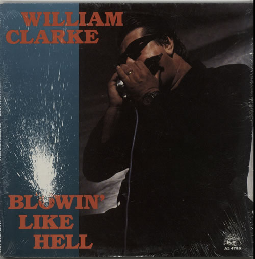 William Clarke Blowin' Like Hell vinyl LP album (LP record) US WL6LPBL628113