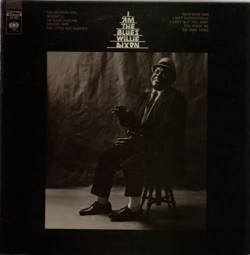 Willie Dixon I Am The Blues - 1st - 360 Sound Stereo vinyl LP album (LP record) US XONLPIA591956