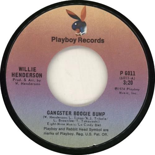 Willie Henderson Gangster Boogie Bump 7" vinyl single (7 inch record / 45) US 0IL07GA728953
