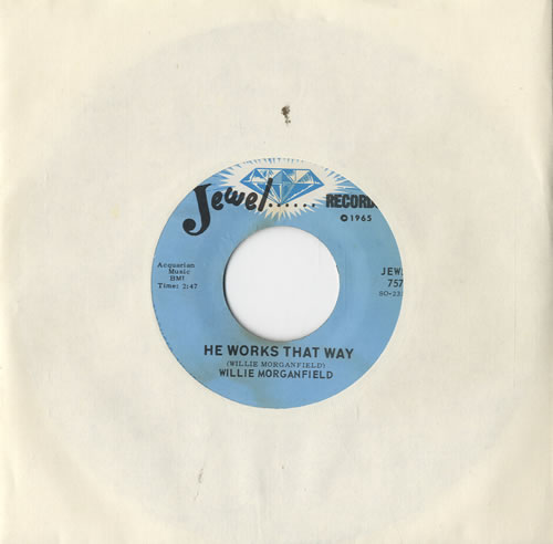 Willie Morganfield He Works That Way 7" vinyl single (7 inch record / 45) US WKZ07HE576570